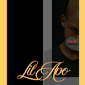 Love you either way - Lil Avo