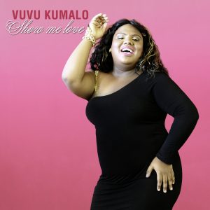 Show me love by Vuvu Kumalo